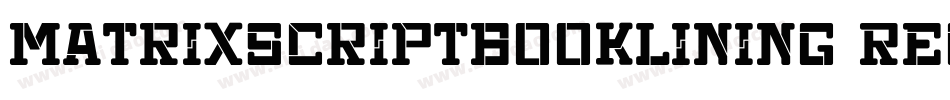 MatrixScriptBookLining Regular字体转换